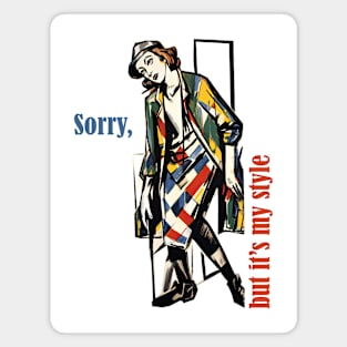 Sorry but it's my style retro vintage modernism Magnet